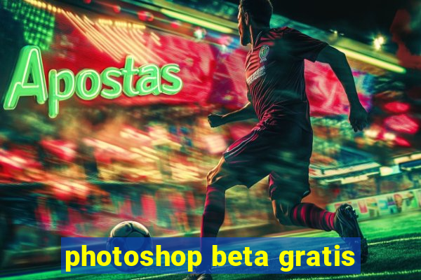 photoshop beta gratis